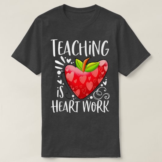 Lehren ist Herzarbeit Valentinstag Funny Teach T-Shirt (Design vorne)