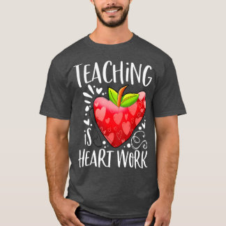 Lehren ist Herzarbeit Valentinstag Funny Teach T-Shirt