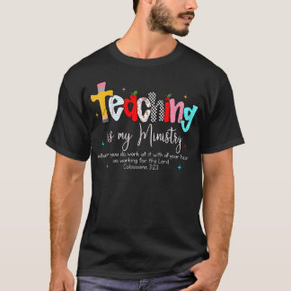 Lehren ist mein Dienst Gott Christlicher Lehrer T-Shirt