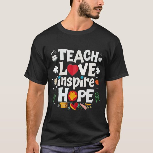 lehren Liebe inspirier Hope cool Teeshirt 2024 T - T-Shirt (Vorderseite)