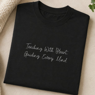 Lehren mit Herz, das Führen jedes Geistes, Erziehe T-Shirt
