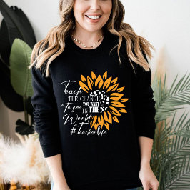 lehren Sie die Veränderung, die Sie in der Welt zu Sweatshirt