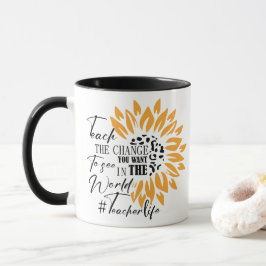 lehren Sie die Veränderung, die Sie in der Welt zu Tasse