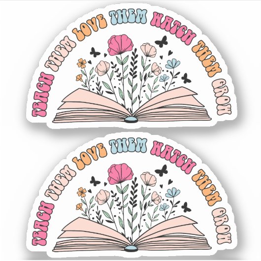 Lehren Sie sie, Liebe sie, beobachten Sie, wie sie Aufkleber (Vorderseite)