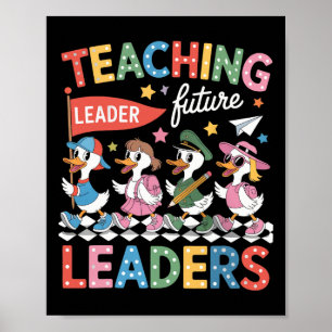 Lehren zukünftige Führer Lustige Gans Lehrer Zurüc Poster