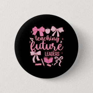 Lehren zukünftiger Führer Pink Coquette Lehrer Rüc Button