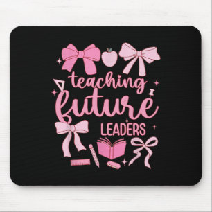 Lehren zukünftiger Führer Pink Coquette Lehrer Rüc Mousepad