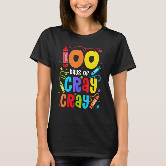 Lehrer 100 Tage Cray Cray Funny School T-Shirt (Vorderseite)