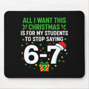 Lehrer 67 Alles, was ich dieses Weihnachten will, Mousepad