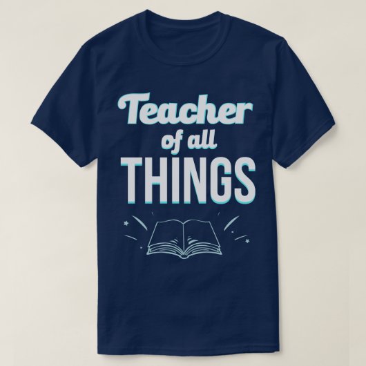 Lehrer aller Dinge T-Shirt (Design vorne)
