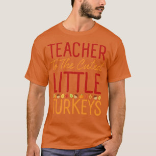 Lehrer an den Niedlichsten Truthühner Erntedank 1 T-Shirt