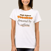 Lehrer an der High School mit Coffein T-Shirt (Vorderseite)
