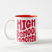 Lehrer an der Oberstufe Roter Text Zweifarbige Tasse (Links)