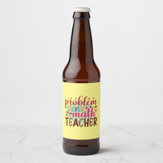 Lehrer Art Problem Solver Mathematiker Lehrer Bierflaschenetikett (Vorderseite)