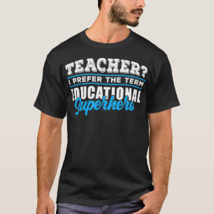 Lehrer Bildungs-Superheld Schul-Lehrer T-Shirt