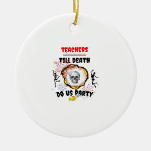 Lehrer - Bis dass der Tod uns scheidet Classic Keramik Ornament