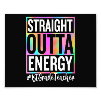Lehrer der 1. Klasse Straight Outta Energie Lehrer Fotodruck