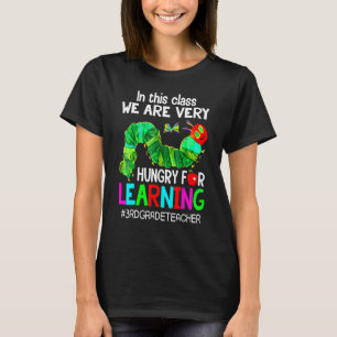 Lehrer der 3. Klasse  Wir haben Hunger auf Lernen  T-Shirt