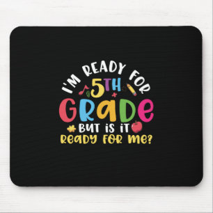 Lehrer der 5. Klasse Ich bin bereit für die 5. Kla Mousepad