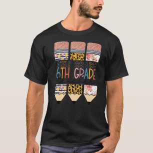 Lehrer der 6. Klasse Bleistift Leopard Sechste Kla T-Shirt