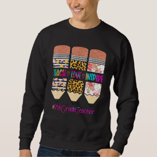 Lehrer der 7. Klasse Liebe lehren inspirieren Blei Sweatshirt
