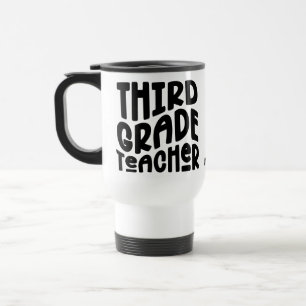 Lehrer der dritten Klasse   Einfaches Textdesign Reisebecher