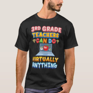 Lehrer der dritten Klasse können praktisch alles D T-Shirt
