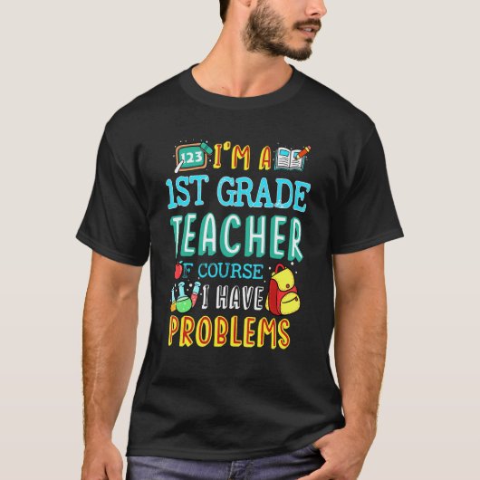 Lehrer der ersten Klasse Schulklassenproblem 1. Ta T-Shirt (Vorderseite)