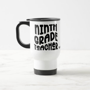 Lehrer der neunten Klasse Schwarz Typography Desig Reisebecher