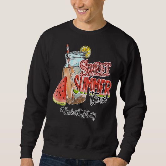 Lehrer der Pflicht Sommerpause Sweet Summer Time E Sweatshirt (Vorderseite)