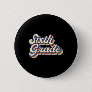 Lehrer der sechsten Klasse Retro Vintag 6. Klasse Button