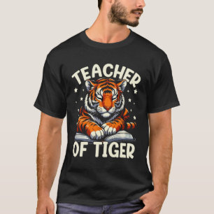 Lehrer der Tiger T-Shirt - Umarme deine wilde Seit