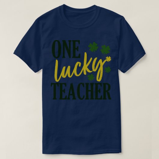 Lehrer des Patrick Day Glücks 1 T-Shirt (Design vorne)