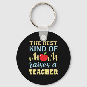 Lehrer Die beste Art von Mutter bildet einen Lehre Schlüsselanhänger