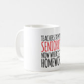 Lehrer erhalten nicht Senioritis Kaffeetasse (Vorderseite Links)