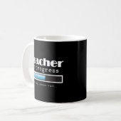Lehrer-Fortschritts-lustige Kaffeetasse (Vorderseite Links)