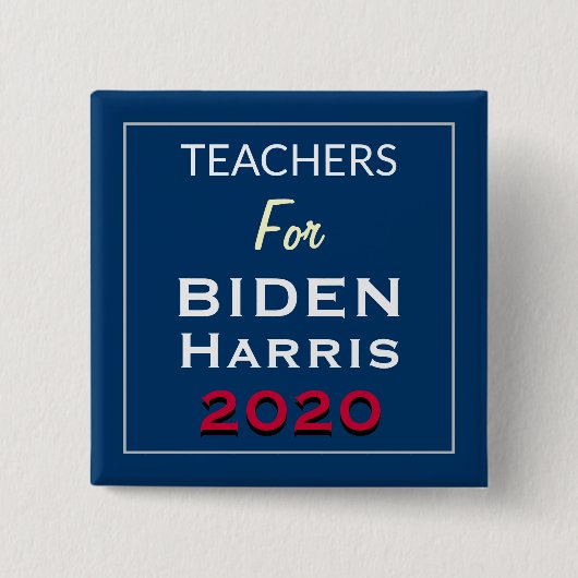Lehrer für BIDEN HARRIS Square Kampagne Button (Vorderseite)