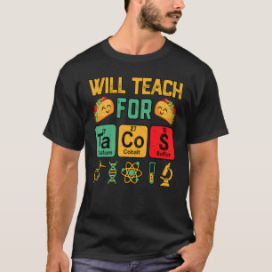 Lehrer für Chemie werden Tacos-Wissenschaft beibri T-Shirt