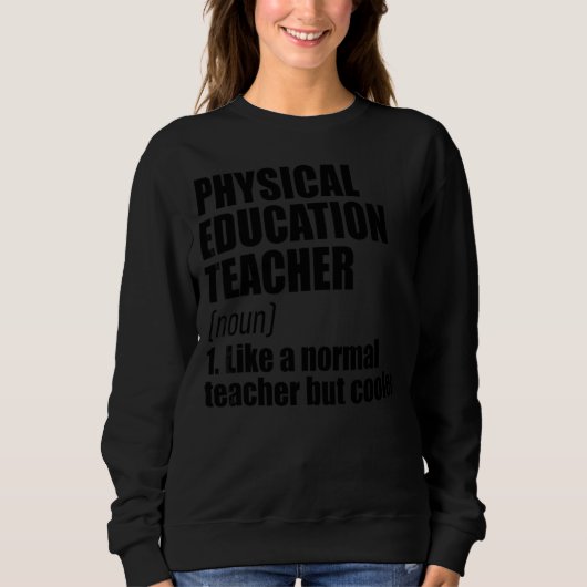 Lehrer für die physische Bildung - Definition Sweatshirt (Vorderseite)