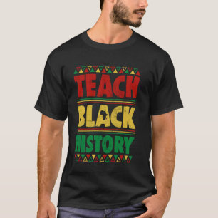 Lehrer für die schwarze Geschichte Monat T-Shirt