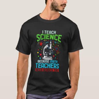 Lehrer für Naturwissenschaften für Naturwissenscha T-Shirt