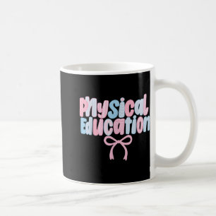 Lehrer für physische Bildung Pe Teacher zurück zum Kaffeetasse