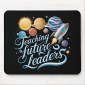 Lehrer für zukünftige Führungskräfte im Weltraum Mousepad (Vorne)