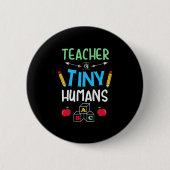 Lehrer Geschenklehrer Tiny Humans Button (Vorderseite)