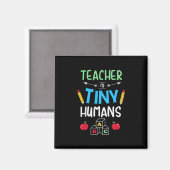 Lehrer Geschenklehrer Tiny Humans Magnet (Vorderseite/Rückseite)