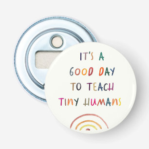 Lehrer Guten Tag Tiny Humans Moderne Fun Typografi Flaschenöffner
