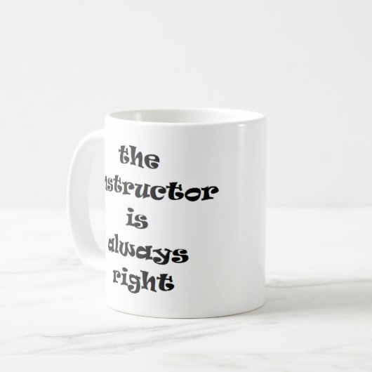 Lehrer haben immer recht kaffeetasse (Vorderseite Links)