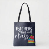 Lehrer haben mehr Klasse Tasche (Vorderseite)