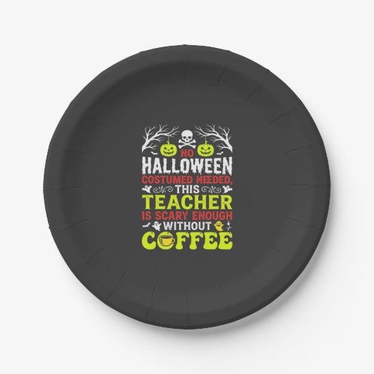 Lehrer Halloween Gruselig genug Kaffee Design_1 Pappteller (Vorderseite)