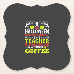 Lehrer Halloween Gruselig genug Kaffee Design_1 Untersetzer